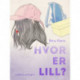 Hvor er Lill?
