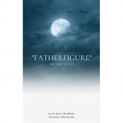 "Fatherfigure": Mentally fucked