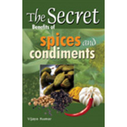 Secret Benefits of Spices & Condiments