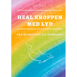 Heal Kroppen med Lyd: Klagesang til Skønsang med Stemmegafler
