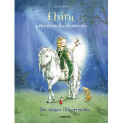 Elvira - Prinsessen fra Elverdalen - Det spøger i Elverskoven: Det spøger i Elverskoven
