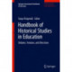 Handbook of Historical Studies in Education: Debates, Tensions, and Directions