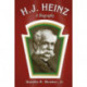 H.J. Heinz: A Biography