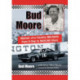 Bud Moore: Memoir of a Country Mechanic from D-Day to NASCAR Glory