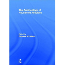 The Archaeology of Household Activities