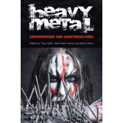 Heavy Metal: Controversies and Countercultures