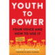 Youth to Power: Your Voice and How to Use It