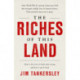 The Riches of This Land: The Untold, True Story of America's Middle Class