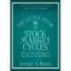 The Little Book of Stock Market Cycles: How to Take Advantage of Time-Proven Market Patterns