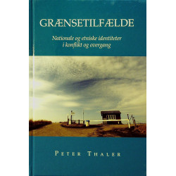 Grænsetilfælde: nationale og etniske identiteter i konflikt og overgang