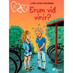 K fyrir Klara 11 - Erum við vinir?