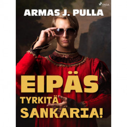 Eipäs tyrkitä sankaria!