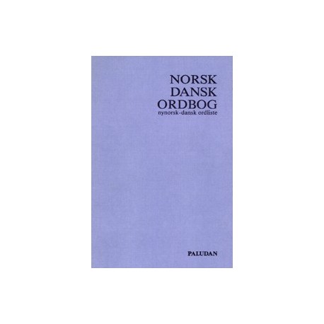 Norsk-dansk ordbog: med nynorsk-dansk ordliste