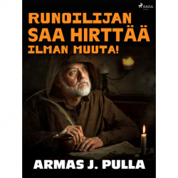 Runoilijan saa hirttää ilman muuta!