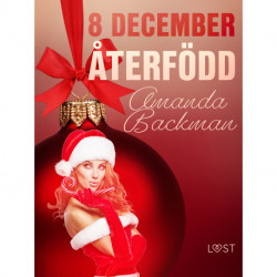 8 december: Återfödd - en erotisk julkalender