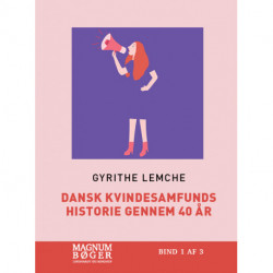 Dansk Kvindesamfunds historie gennem 40 år (Storskrift)