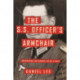 The The S.S. Officer's Armchair : Uncovering the Hidden Life of a Nazi: Uncovering the Hidden Life of a Nazi
