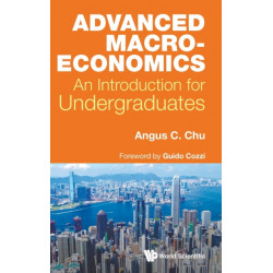 Advanced Macroeconomics: An Introduction For Undergraduates