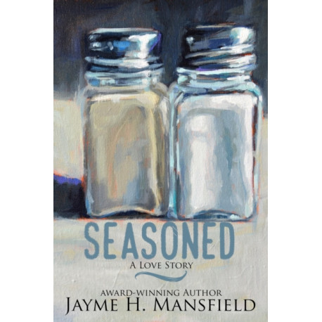 Seasoned: A Love Story
