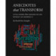 Anecdotes that Transform (PDF download): Little Stories that Changed My Life Without My Knowing It