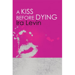 A Kiss Before Dying: Introduction by Chelsea Cain