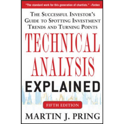 Technical Analysis Explained, Fifth Edition: The Successful Investor's Guide to Spotting Investment Trends and Turning Points