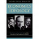 Economics as Ideology: Keynes, Laski, Hayek, and the Creation of Contemporary Politics