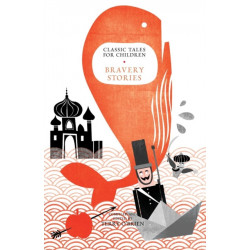 Classic Tales for Children: Bravery Stories