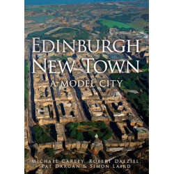 Edinburgh New Town: A Model City