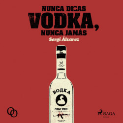 Nunca digas vodka, nunca jamás