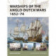 Warships of the Anglo-Dutch Wars 1652–74