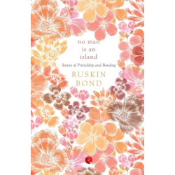 No Man is an Island: Stories of Friendship and Bonding