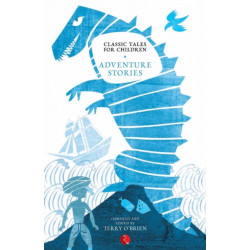 Classic Tales for Children: Adventure Stories
