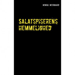 Salatspiserens hemmelighed: Roman