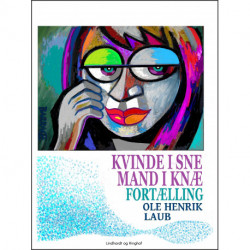 Kvinde i sne – mand i knæ. Fortælling