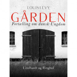 Gården. Fortælling om dansk ungdom