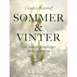 Sommer og vinter. Fire muntre fortællinger for ungdommen
