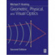 Geometric, Physical, and Visual Optics
