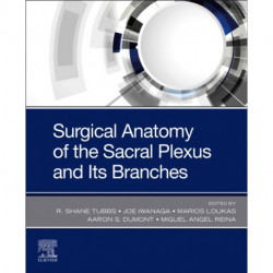 Surgical Anatomy of the Sacral Plexus and its Branches