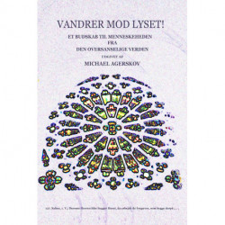 Vandrer mod Lyset: Et Budskab til Menneskeheden fra den Oversanselige Verden