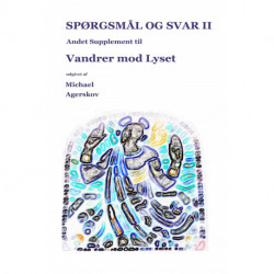 Spørgsmål og Svar 2: Ander Supplement til Vandrer mod Lyset