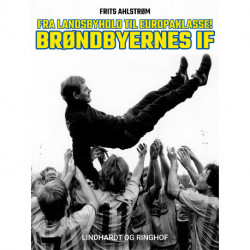 Fra landsbyhold til europaklasse! Brøndbyernes IF