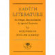 Hadith Literature: Its Origin, Development & Special Features