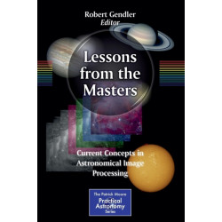 Lessons from the Masters: Current Concepts in Astronomical Image Processing