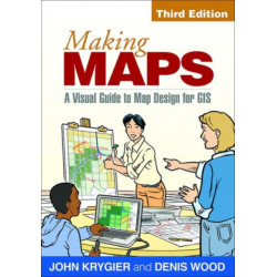 Making Maps, Third Edition: A Visual Guide to Map Design for GIS