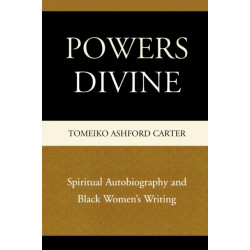 Powers Divine: Spiritual Autobiography and Black Women's Writing