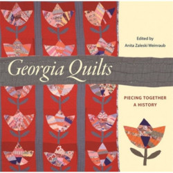 Georgia Quilts: Piecing Together a History