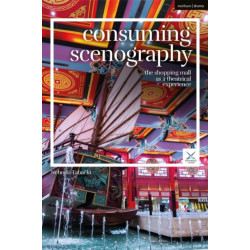 Consuming Scenography: The Shopping Mall as a Theatrical Experience