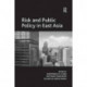 Risk and Public Policy in East Asia