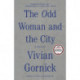 The Odd Woman and the City: A Memoir